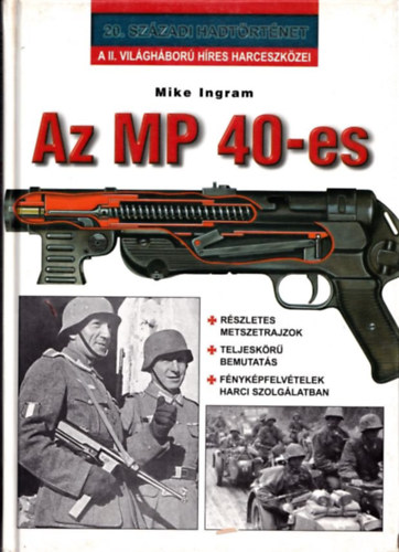 Mike Ingram - Az MP 40-es (20. századi hadtörténet)