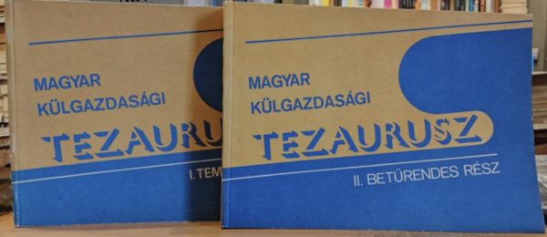 Dr. Knya Balzs (szerk.) - 2 db Magyar klgazdasgi Tezaurusz: I.: Tematikai rsz + II.: Betrendes rsz