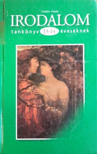 Tarj�n Tam�s - Irodalom tank�nyv 13-14 �veseknek