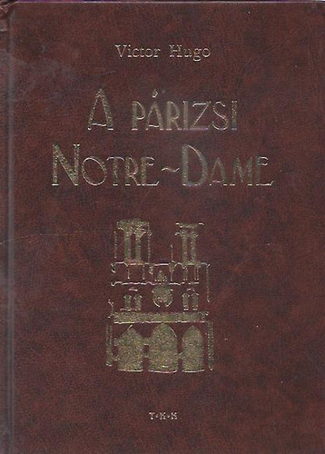 Victor Hugo - A p�rizsi Notre-Dame