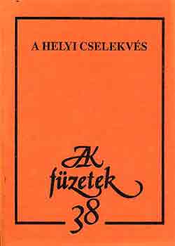 K�les G�bor-Varga Csaba  (sze) - A helyi cselekv�s