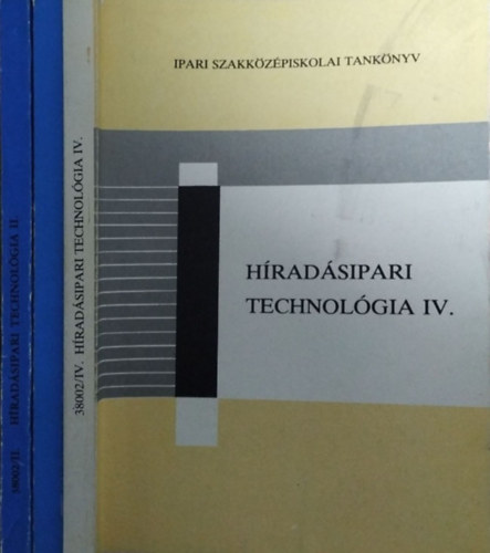 Gyri Attila - Szab Bla - Hradsipari technolgia II-IV. - A hradsipari szakkzpiskolk II-IV. osztlya szmra (3 ktet)