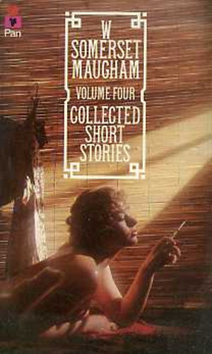 W.  Somerset Maugham - Collected Short Stories - Volume 4.