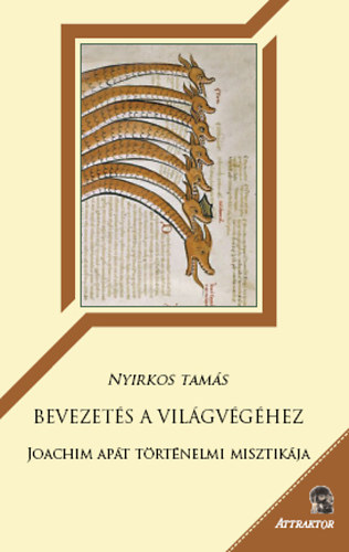 Nyirkos Tamás - Bevezetés a világvégéhez