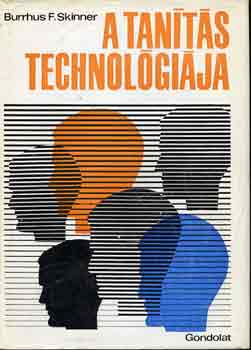 Burrhus F. Skinner - A tan�t�s technol�gi�ja