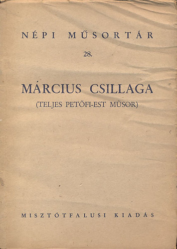Szijgy�rt� L�szl� - M�rcius csillaga- Teljes Pet�fi-est m�sor (N�pi m�sort�r 28.)