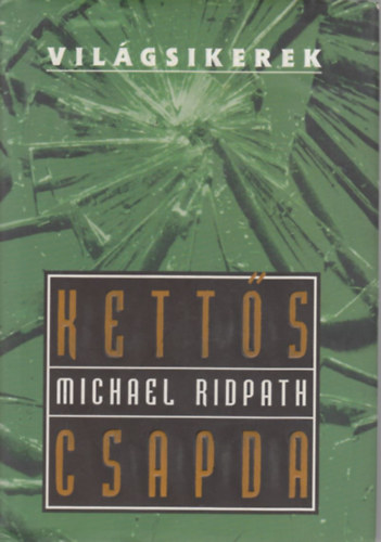Michael Ridpath - Kett�s csapda