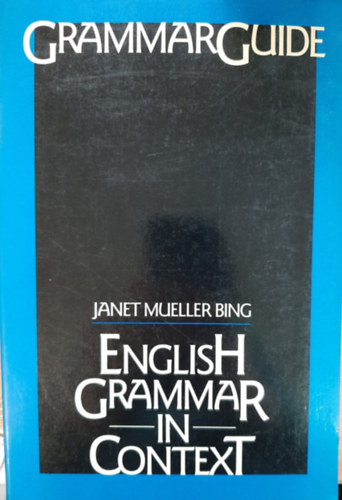 Janet Mueller Bing - Grammarguide: English Grammar in Context