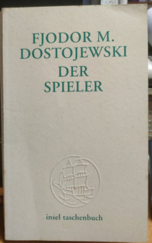 F. M. Dostojewski - Der Spieler (Roman)