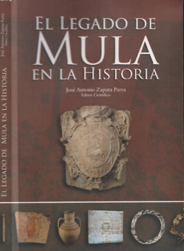 José Antonio Zapata Parra - El legado de Mula en la historia