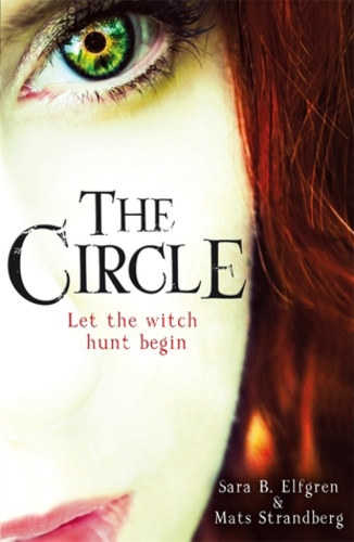Mats Strandberg Sara B. Elfgren - The Circle (Engelsfors Trilogy, Book 1)