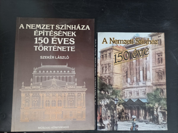 2db sz�nh�zas k�nyv: Szek�r L�szl�: A nemzet sz�nh�za; A Nemzeti Sz�nh�z 150 �ve