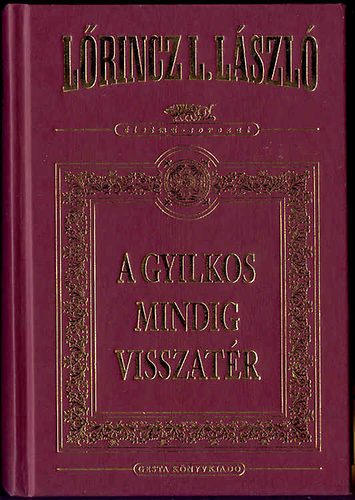 Lőrincz L. László - A gyilkos mindig visszatér (Életmű-sorozat)