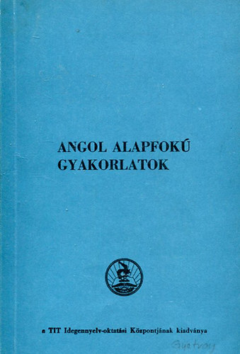 Dr. Hegeds Jzsef - Angol alapfok gyakorlatok