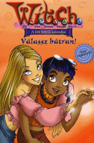 Witch - A tini boszik kalandjai: V�lassz b�tran!