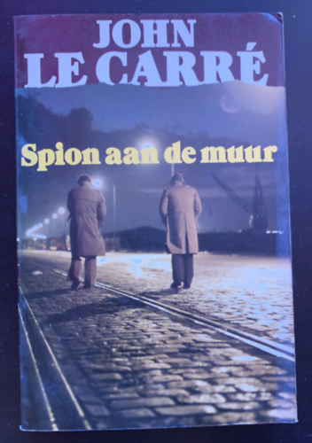 John le Carr� - Spion aan de muur