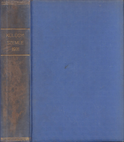 Drucker Gy�rgy  (szerk.) - K�l�gyi Szemle 1931