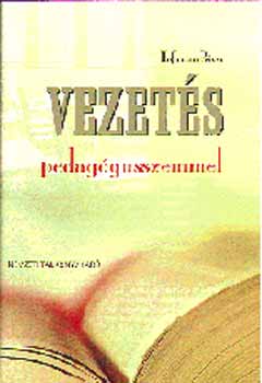 Hoffmann Rózsa - Vezetés pedagógusszemmel