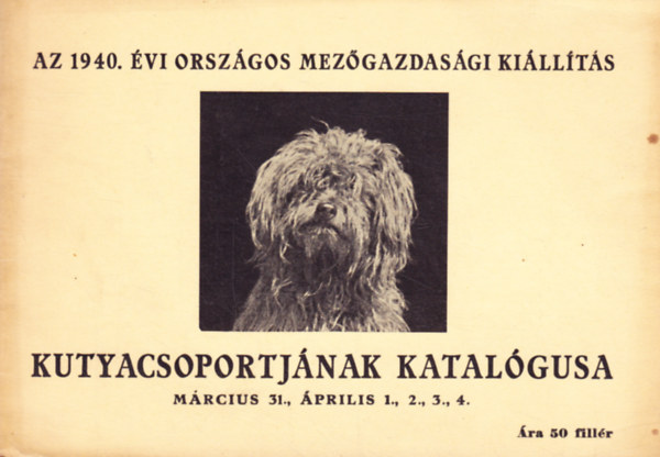 Az 1940. vi Orszgos Mezgazdasgi Killts kutyacsoportjnak katalgusa