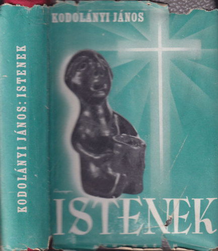 Kodol�nyi J�nos - Istenek (Emese �lma I. r�sz)