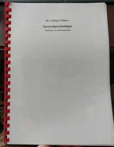 Dr. Szil�gyi Vilmos - Szexu�lpszichol�gia - Tank�nyv �s dokument�ci� - jegyzet