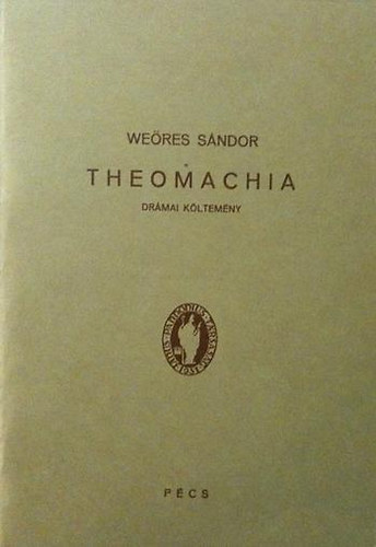 Weöres Sándor - Theomachia - Drámai költemény