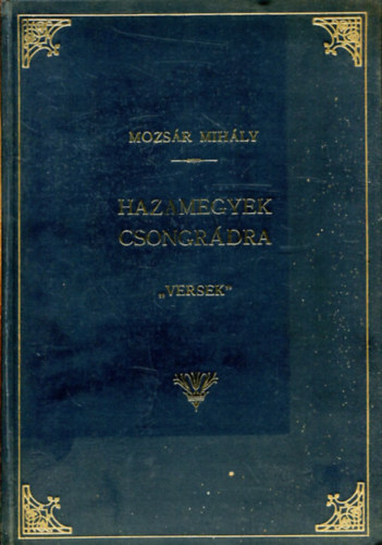 Hazamegyek Csongr�dra "versek"