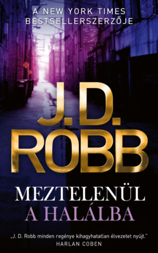 J.D. Robb - Meztelenl a hallba