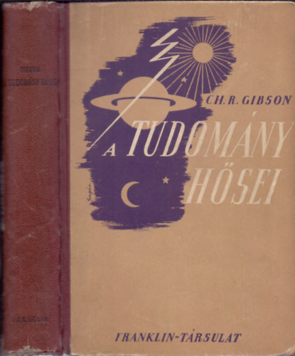 Ch. R. Gibson - A tudomny hsei (24 kppel)