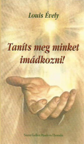 Louis vely - Tants meg minket imdkozni!