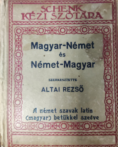 Altai Rezs - Schenk kzisztrak- Magyar-nmet s nmet-magyar