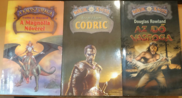 Eric Muldoom, Douglas Rowland Colin J. Fayard - 3 db A k�osz vil�ga: A Magn�lia n�v�rei + Codric + Az id� vasfoga