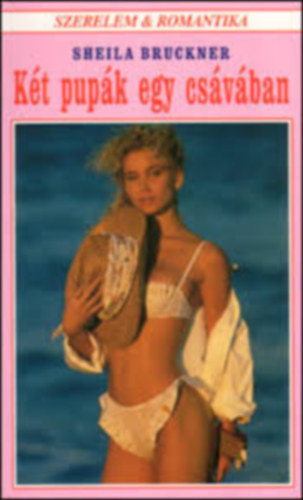 Sheila Bruckner - Kt pupk egy csvban