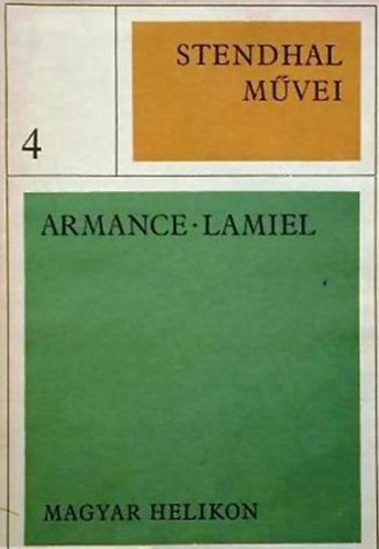 Stendhal - Stendhal mvei 4.: Armance - Lamiel