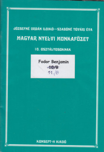 Urb�n Ildik�; T�v�ri �va - Magyar nyelvi munkaf�zet 10. Oszt�lyosoknak