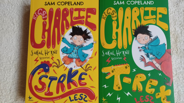 Sam Copeland - Kicsi Charlie csirke lesz +Kicsi Charlie T-Rex lesz  (2 m�)