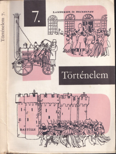 Devecseri L�szl�n�-Kislaki K�roly - T�rt�nelem 7. - az �ltal�nos iskol�k 7. oszt�lya sz�m�ra