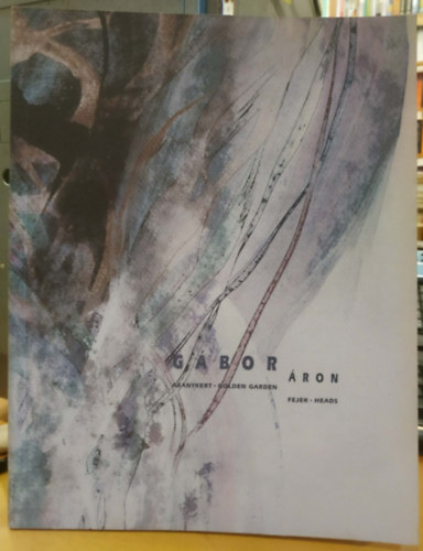Gábor Áron - Aranykert-fejek
