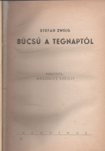 Stefan Zweig - B�cs� a tegnapt�l