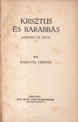 Karinthy Frigyes - Krisztus s Barabbs