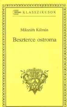 Mikszth Klmn - Beszterce ostroma