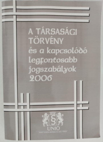 A T�RSAS�GI T�RV�NY �s a kapcsol�d� legfontosabb jogszab�lyok 2006