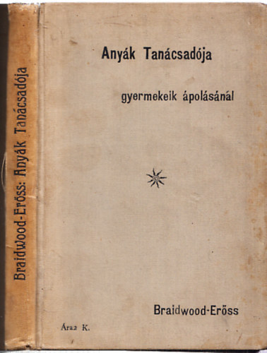 Braidwood Murray P. - Anyk tancsadja s utmutatja gyermekeik polsnl