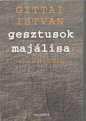 Gittai István - Gesztusok majálisa