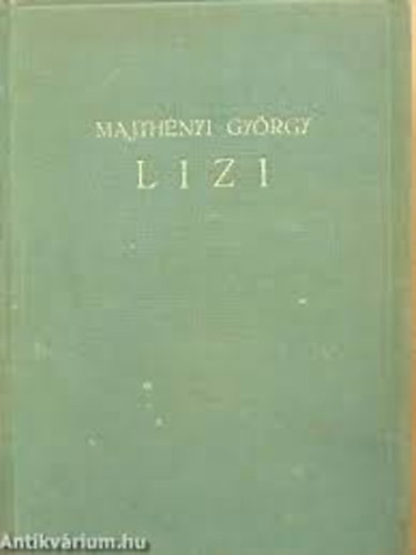 Majthényi György - Lizi I-II