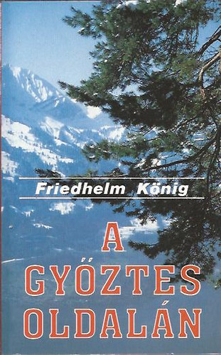 Friedhelm Knig - A gyztes oldaln