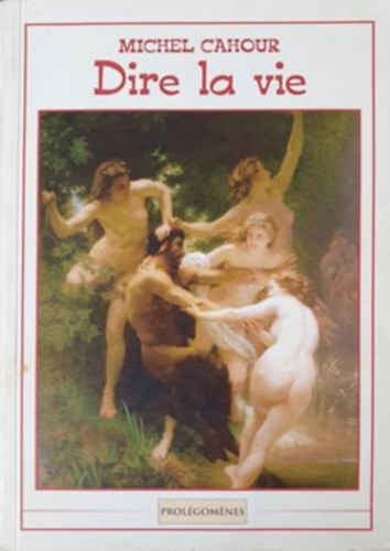 Michel Cahour - Dire la vie