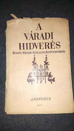 Szerk.Kem�ny G.G�bor - A V�radi hidver�s/Rom�n Magyar szellemi egy�ttm�k�d�s/.