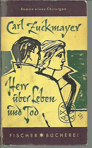 Carl Zuckmayer - Herr �ber leben und tod
