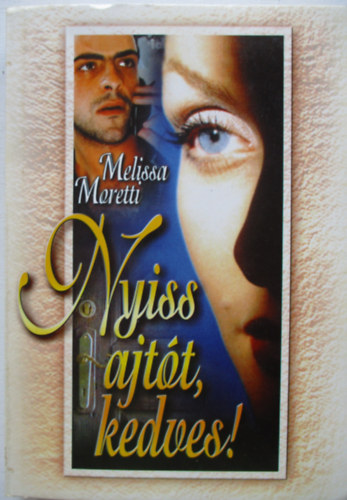 Melissa Moretti - Nyiss ajt�t, kedves!